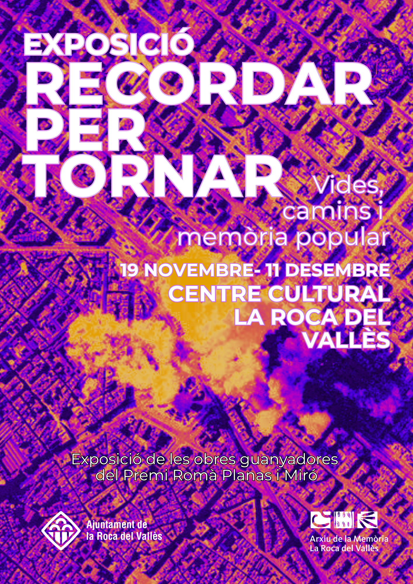 Exposici&oacute; RECORDAR PER TORNAR. Vides, camins i mem&ograve;ria popular