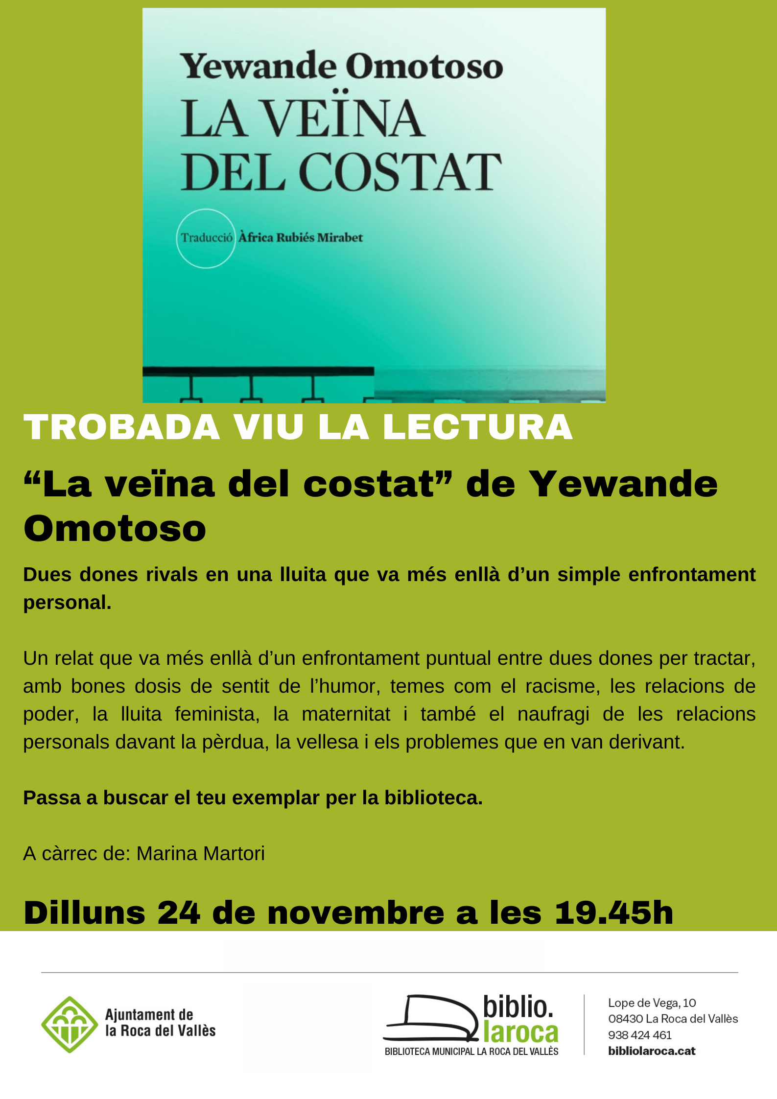 Trobada Viu la lectura: 'La veïna del costat', de Yewande Omotoso. Trobada Viu la lectura: 'La veïna del costat', de Yewande Omotoso.